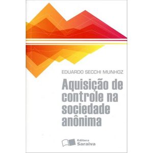 AQUISICAO DE CONTROLE NA SOCIEDADE ANONIMA