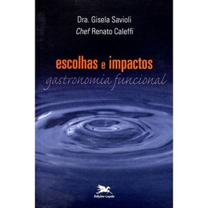 ESCOLHAS E IMPACTOS - GASTRONOMIA FUNCIONAL