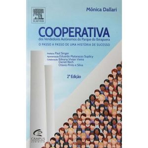 COOPERATIVA: DOS VENDEDORES AUTONOMOS DO PARQUE DO IBIRAPUERA - O PASSO A PASSO DE UMA HISTORIA DE SUCESSO