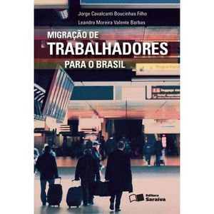 MIGRACAO DE TRABALHADORES PARA O BRASIL
