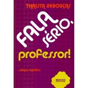 FALA SERIO, PROFESSOR!