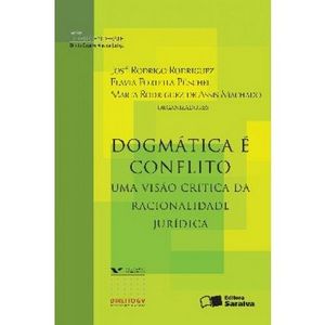 DOGMATICA E CONFLITO - SERIE DIREITO EM DEBATE