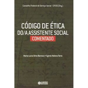 CODIGO DE ETICA DO/A ASSISTENTE SOCIAL COMENTADO