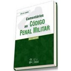 COMENTARIOS AO CODIGO PENAL MILITAR V01 - PARTE GERAL