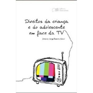 DIREITOS DA CRIANCA E DO ADOLESCENTE EM FACE DA TV