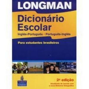 LONGMAN DICIONARIO ESCOLAR - INGLES/PORTUGUES - PORTUGUES/INGLES