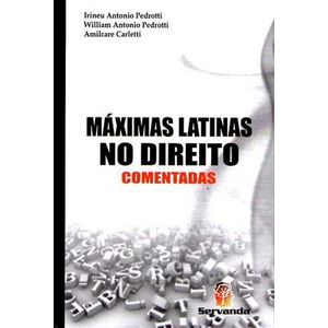 MAXIMAS LATINAS NO DIREITO - COMENTADAS