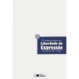 FORMALISMO NA LIBERDADE DE EXPRESSAO, O