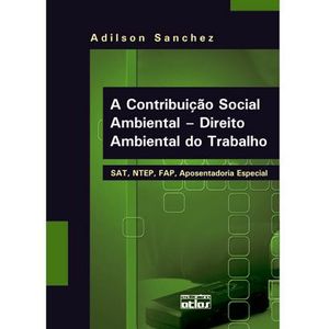 CONTRIBUICAO SOCIAL AMBIENTAL - DIREITO AMBIENTAL DO TRABALHO