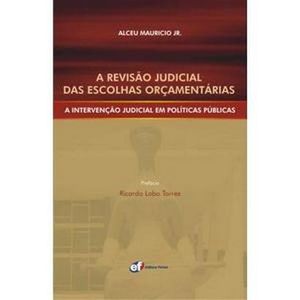 REVISAO JUDICIAL DAS ESCOLHAS ORCAMENTARIAS, A