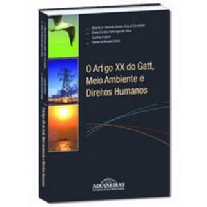 ARTIGO XX DO GATT, O - MEIO AMBIENTE E DIREITOS HUMANOS