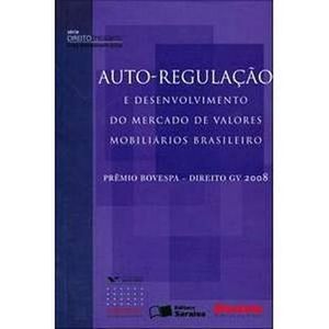 AUTO-REGULACAO E DESENVOLVIMENTO DO MERCADO DE VALORES MOBILIARIOS BRASILEIRO