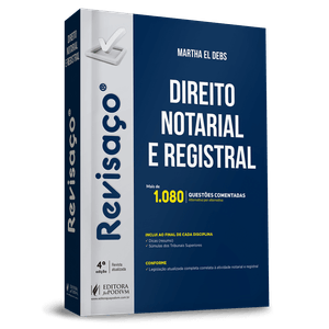 REVISACO - DIREITO NOTARIAL E REGISTRAL - 1.080 QUESTOES COMENTADAS ALTERNATIVA POR ALTERNATIVA