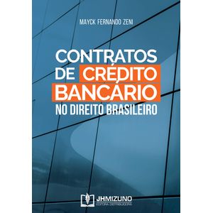 CONTRATOS DE CREDITO BANCARIO NO DIREITO BRASILEIRO