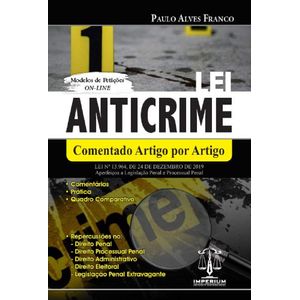 LEI ANTICRIME - COMENTADO ARTIGO POR ARTIGO