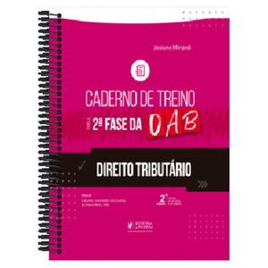 CADERNO DE TREINO PARA A 2ª FASE DA OAB - DIREITO TRIBUTARIO
