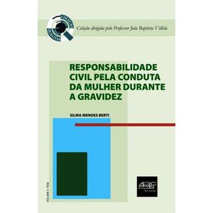 RESPONSABILIDADE CIVIL PELA CONDUTA DA MULHER DURANTE A GRAVIDEZ