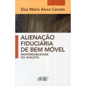 ALIENACAO FIDUCIARIA DE BEM MOVEL RESPONSABILIDADE DO AVALISTA