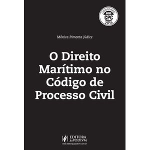 DIREITO MARITIMO NO CODIGO DE PROCESSO CIVIL, O