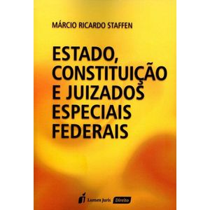 ESTADO, CONSTITUICAO E JUIZADOS ESPECIAIS FEDERAIS