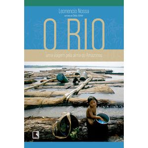 RIO, O - UMA VIAGEM PELA ALMA DO AMAZONAS