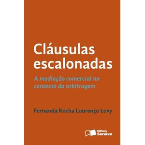 CLAUSULAS ESCALONADAS - A MEDIACAO COMERCIAL NO CONTEXTO DA ARBITRAGEM