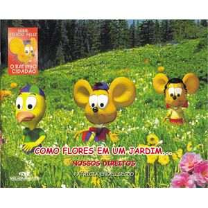 COMO FLORES EM UM JARDIM