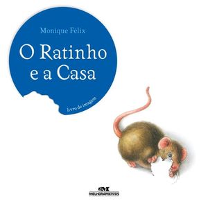 RATINHO E A CASA, O