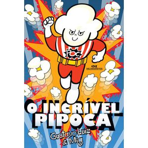 INCRIVEL PIPOCA, O
