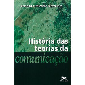 HISTORIA DAS TEORIAS DA COMUNICACAO