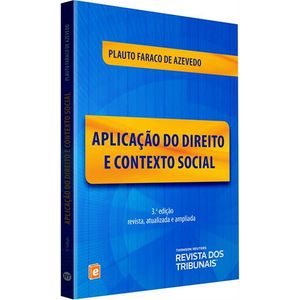 APLICACAO DO DIREITO E CONTEXTO SOCIAL