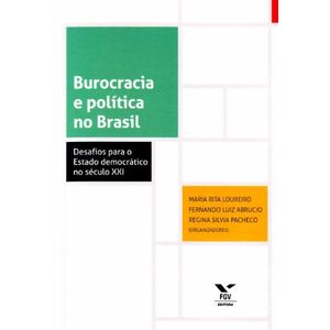 BUROCRACIA E POLITICA NO BRASIL