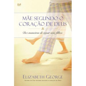 MAE SEGUNDO O CORACAO DE DEUS