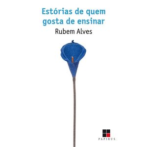 ESTORIAS DE QUEM GOSTA DE ENSINAR