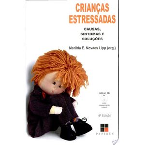 CRIANCAS ESTRESSADA - CAUSAS, SINTOMAS E SOLUCOES