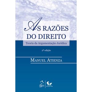 RAZOES DO DIREITO, AS - TEORIA DA ARGUMENTACAO JURIDICA