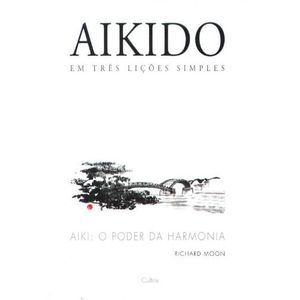 AIKIDO - EM TRES LICOES SIMPLES