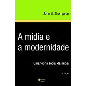 MIDIA E A MODERNIDADE, A