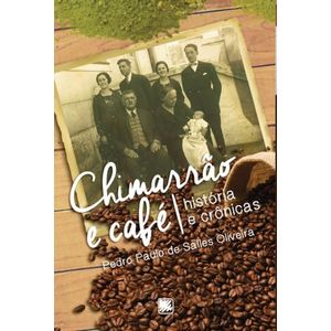 CHIMARRAO E CAFE - HISTORIA E CRONICAS