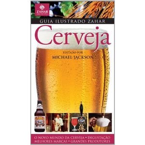 CERVEJA - GUIA ILUSTRADO ZAHAR