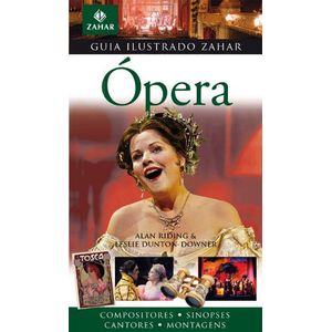 GUIA ILUSTRADO ZAHAR DE OPERA