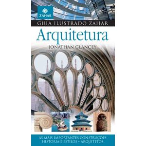 GUIA ILUSTRADO ZAHAR DE ARQUITETURA