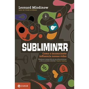 SUBLIMINAR - COMO O INCONSCIENTE INFLUENCIA NOSSAS VIDAS