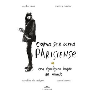 COMO SER UMA PARISIENSE EM QUALQUE LUGAR DO MUNDO