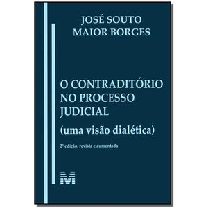 CONTRADITORIO NO PROCESSO JUDICIAL, O (UMA VISAO DIALETICA)