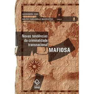 NOVAS TENDENCIAS DA CRIMINALIDADE TRANSNACIONAL MAFIOSA