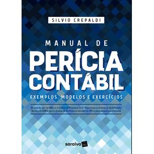 MANUAL DE PERICIA CONTABIL - EXEMPLOS, MODELOS E EXERCICIOS