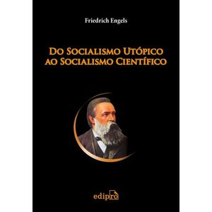 SOCIALISMO UTOPICO AO SOCIALISMO CIENTIFICO, DO