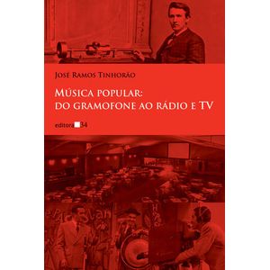 MUSICA POPULAR - DO GRAMOFONE AO RADIO E TV