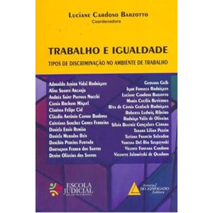 TRABALHO E IGUALDADE - TIPOS DE DISCRIMINACAO NO AMBIENTE DE TRABALHO